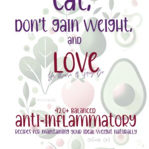 Eat, Don’t Gain Weight, and Love